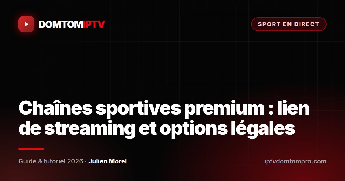 Chaînes sportives premium : lien de streaming et options légales