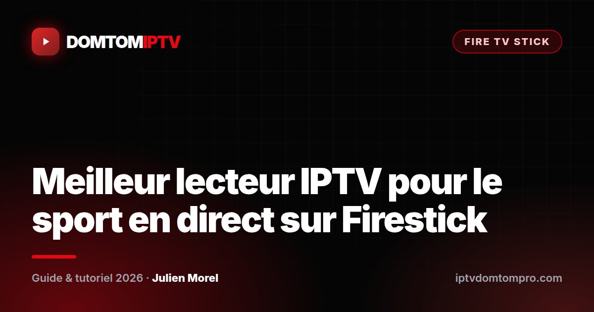 Meilleur lecteur IPTV pour le sport en direct sur Firestick